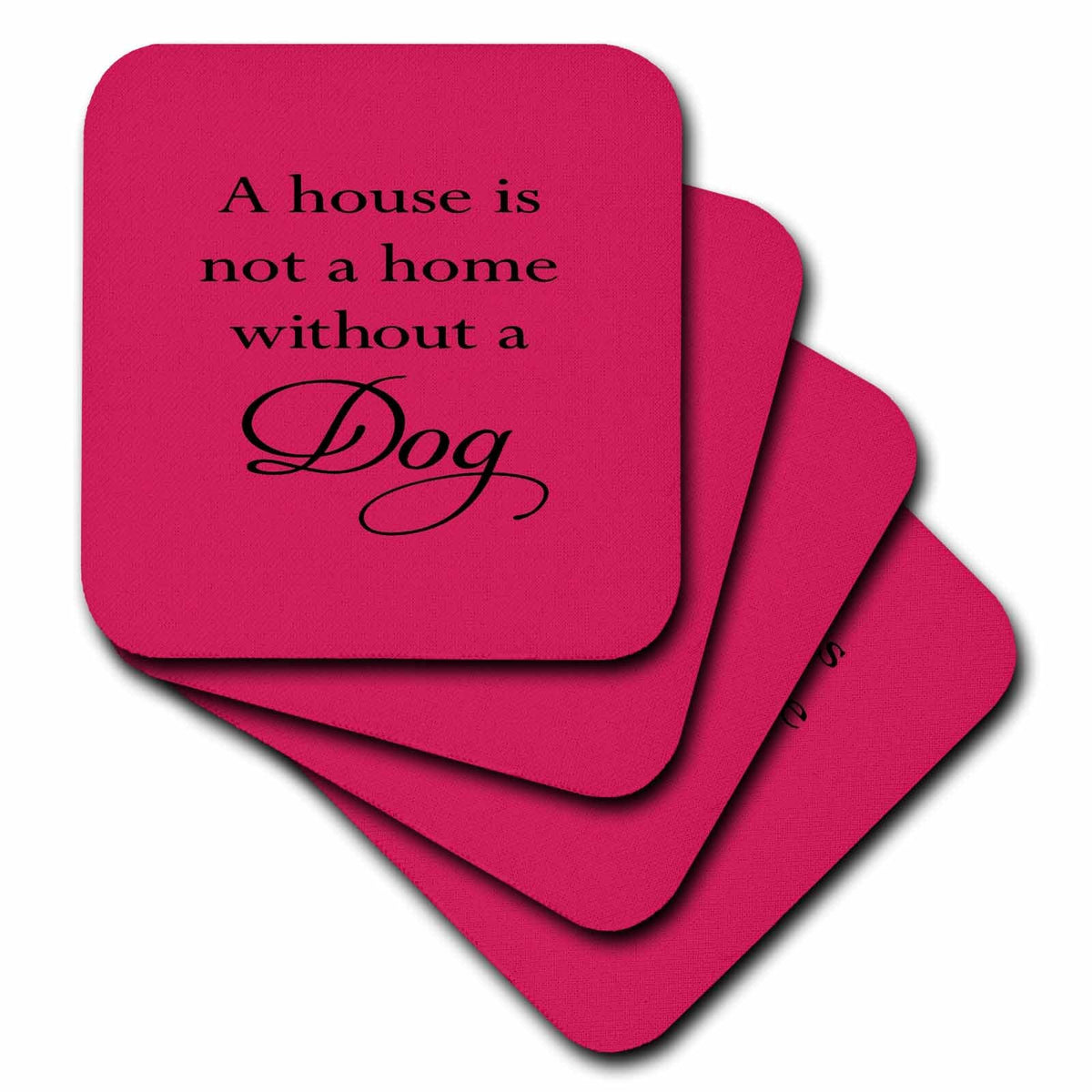 3dRose A House Is Not A Home Without A Dog Black Text - Coasters (cst_356266)