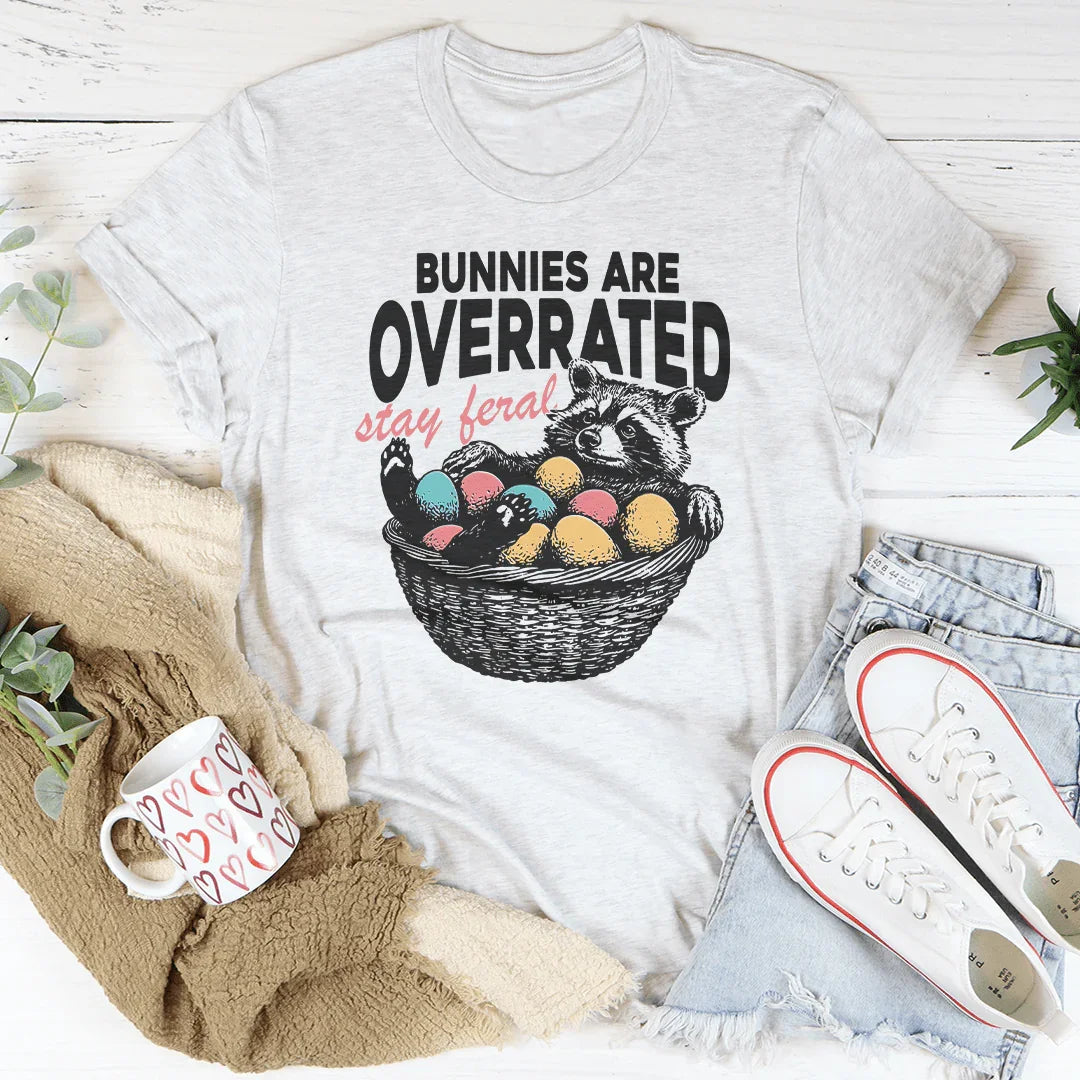 Unfiltered Feral Quote Graphic T-Shirt – "Bunnies Are Overrated Stay Feral"